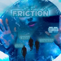 Friction (feat. Staxx & Beetunee) - Single - Manic