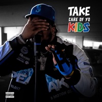 Take Care of yo Kids - Single - Kakea B