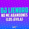 No Me Abandones (DJ Liendro Remix) - Single