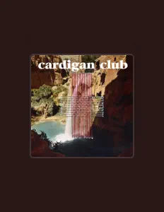 聆聽 Cardigan Club、觀看音樂影片、閱讀小傳、查看巡演日期等！