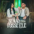 SE NAO FOSSE ELE