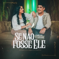 Se Não Fosse Ele - Single - Canção e Louvor