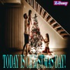 TODAY iS CHRiSTMAS DAY! - Single