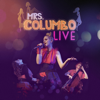 Live - Mrs Columbo