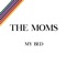 The Moms - The Moms lyrics