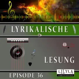 Lyrikalische Lesung Episode 36