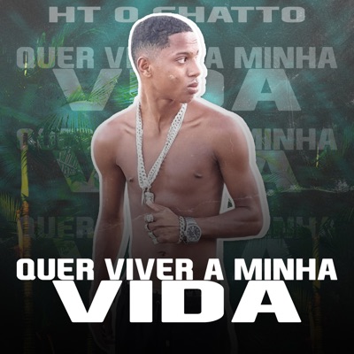 Quer Viver a Minha Vida (feat. DJ RUAN NO BEAT) - Single
