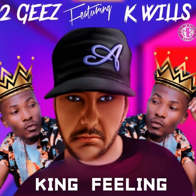 King Feeling (feat. K Wills) - Single
