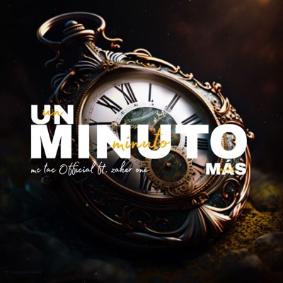 Un Minuto Más (feat. Zaker One) - Single