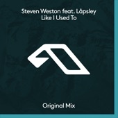 Steven Weston - Like I Used To (feat. Låpsley)