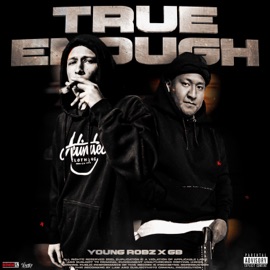 True Enough (feat. Young Robz & GB) Activated Records