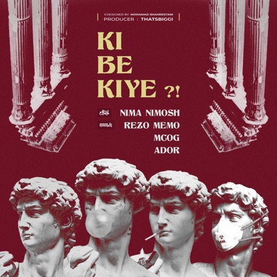 Ki be kiye (feat. Nima Nimosh, MCOG & ADOR) - Single