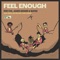 Feel Enough (feat. Maygo, Jed Holland & Sam Ellwood) artwork