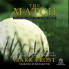 The Match : The Day the Game of Golf Changed Forever - Mark Frost