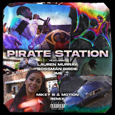 Pirate Station (Mikey B & Motion Remix) [feat. Lauren Murray, Bossman Birdie & Jme] - Single
