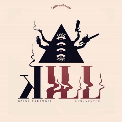 KILL (feat. Lemanzytoe) - Single