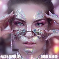 Faces (Sped Up) - Single - Robin Taylor