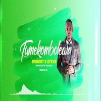 Tumekombolewa - Single - Robert E steve