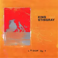 Lookin' Out — King Stingray