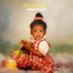 The Healing - EP - Oriana Ikomo Cover Art