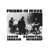 Friend In Jesus artwork