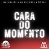 Cara do Momento - Single