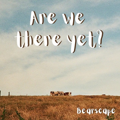 Are We There Yet? - EP