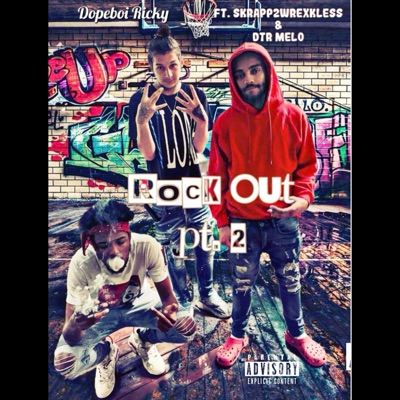 Rock Out Pt. 2 (feat. Skrapp2wrexkless & DTR Melo) - Single