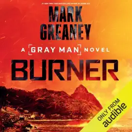 Burner: Gray Man, Book 12 (Unabridged)