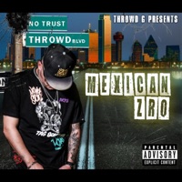 Mexican Zro - Single - Throwd G