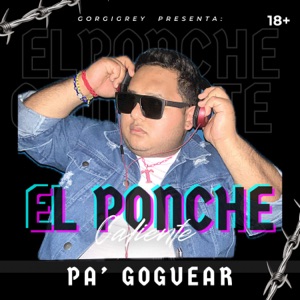 EL PONCHE CALIENTE PA' GOGUEAR