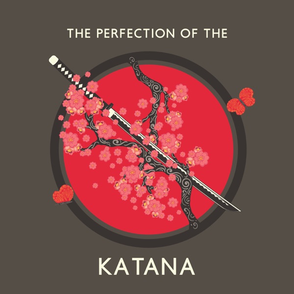 The Perfection of the Katana: The Sublimity of Japanese Yoga, Spiritual Healing