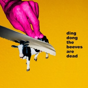 Ding Dong the Beeves are Dead - Single