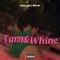 Turn & Whine (feat. Wardo) - Kneenja lyrics