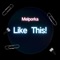 Like This! - Melporka lyrics
