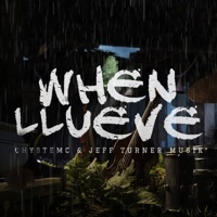 When Llueve - Single - Chystemc & Jeff Turner Musik