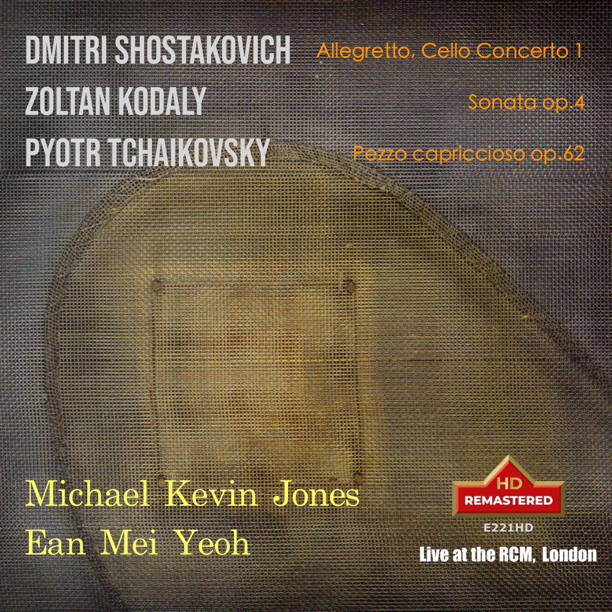 Shostakovich, Kodály, Tchaikovsky: Works for Cello & Piano (Remastered ...