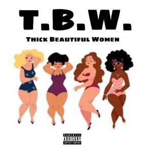 T.B.W. (Thick Beautiful Women)