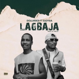 Lagbaja (feat. Eazy9ja) Dollar Boi
