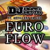 Euro Flow (feat. Artillery Da God) - Single