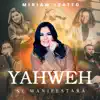 YAHWEH Se Manifestara