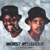 Worst Behaviour - Uyaganga (feat. onetime, Dladla Mshunqisi, DJ Tira & Sizwe Mdlalose)