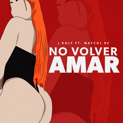 No Volver Amar (feat. Maycol RC) - Single