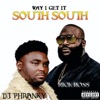 Way I Get It South South (feat. Rick Ross) - Single