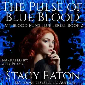The Pulse of Blue Blood: The Back Story of Calista: My Blood Runs Blue, Book 2 (Unabridged)