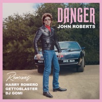 Danger (Remixes) - Single - John Roberts