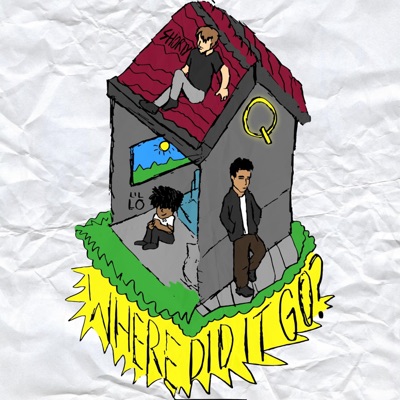 Where'd it go? (feat. Lil Lo & QuinX) - Single