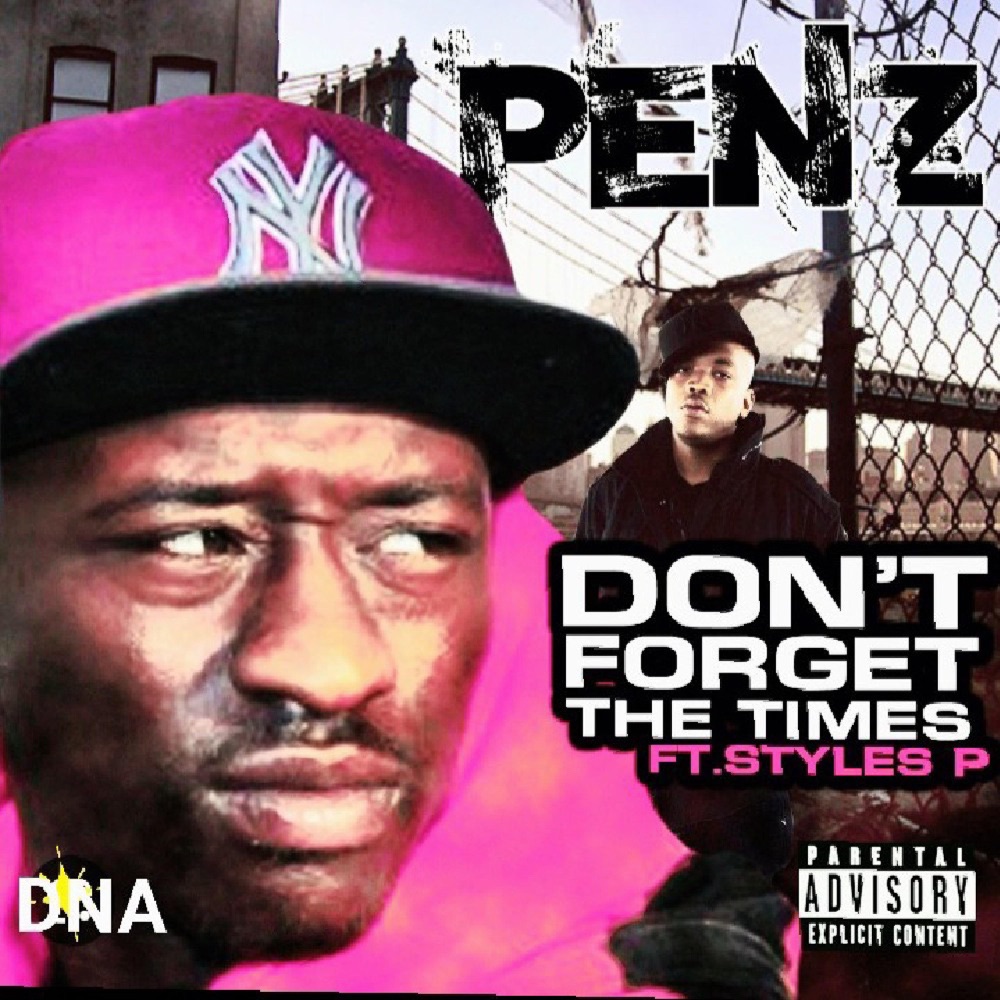 Обложка альбома «Dont Forget the Times (feat. Styles P) - Single» — PROSPECT PENZ