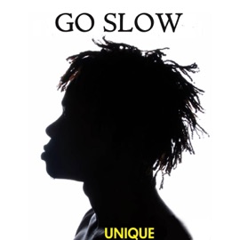 Go Slow Unique