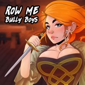 Row Me Bully Boys artwork